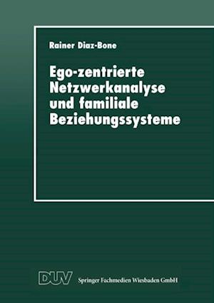 Ego-zentrierte Netzwerkanalyse und familiale Beziehungssysteme