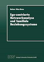 Ego-zentrierte Netzwerkanalyse und familiale Beziehungssysteme