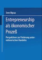 Entrepreneurship als ökonomischer Prozeß