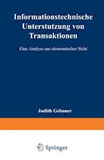 Informationstechnische Unterstützung von Transaktionen