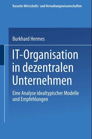 IT-Organisation in dezentralen Unternehmen