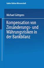 Kompensation von Zinsänderungs- und Währungsrisiken in der Bankbilanz