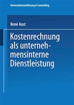 Kostenrechnung als unternehmensinterne Dienstleistung