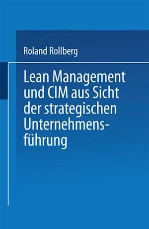 Lean Management und CIM aus Sicht der strategischen Unternehmensführung