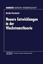 Neuere Entwicklungen in der Wachstumstheorie