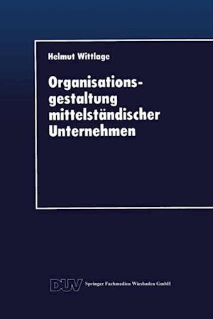 Organisationsgestaltung mittelständischer Unternehmen