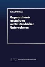 Organisationsgestaltung mittelständischer Unternehmen