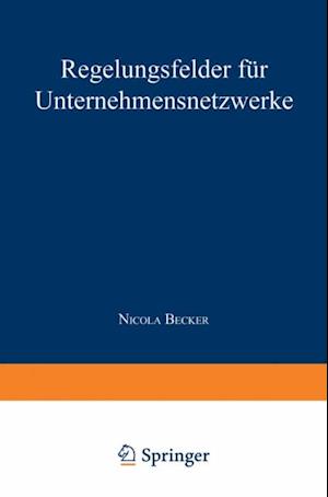 Regelungsfelder für Unternehmensnetzwerke