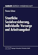 Staatliche Sozialversicherung, individuelle Vorsorge und Arbeitsangebot