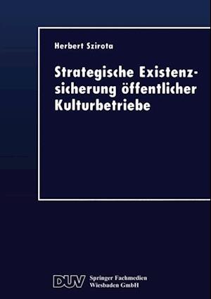 Strategische Existenzsicherung öffentlicher Kulturbetriebe