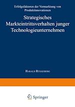 Strategisches Markteintrittsverhalten junger Technologieunternehmen