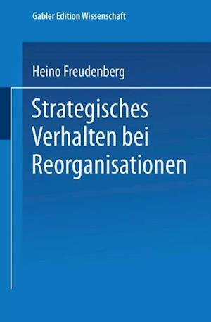 Strategisches Verhalten bei Reorganisationen