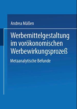 Werbemittelgestaltung im vorökonomischen Werbewirkungsprozeß