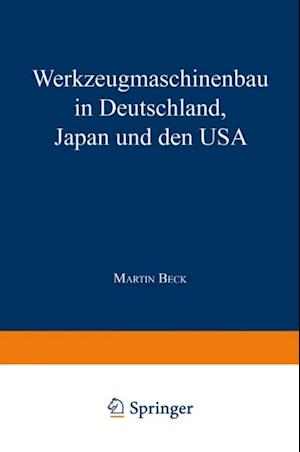 Werkzeugmaschinenbau in Deutschland, Japan und den USA