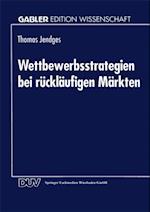 Wettbewerbsstrategien bei rückläufigen Märkten