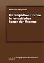 Die Subjektkonstitution im europäischen Roman der Moderne