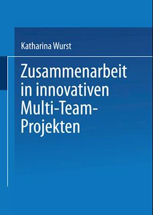 Zusammenarbeit in innovativen Multi-Team-Projekten