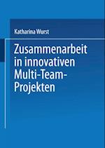 Zusammenarbeit in innovativen Multi-Team-Projekten