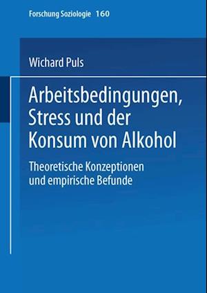 Arbeitsbedingungen, Stress und der Konsum von Alkohol