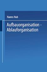 Aufbauorganisation, Ablauforganisation