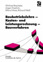 Baubetriebslehre — Kosten- und Leistungsrechnung — Bauverfahren