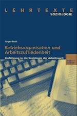 Betriebsorganisation und Arbeitszufriedenheit