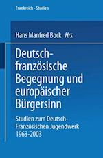 Deutsch-französische Begegnung und europäischer Bürgersinn