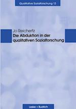 Die Abduktion in der qualitativen Sozialforschung