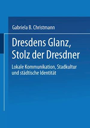 Dresdens Glanz, Stolz der Dresdner