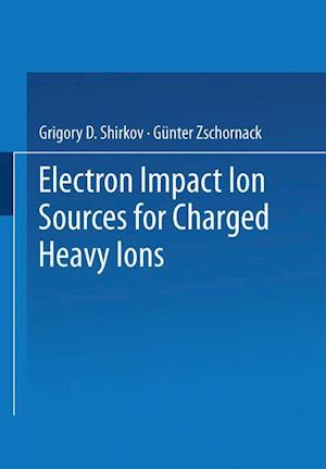 Electron Impact Ion Sources for Charged Heavy Ions