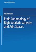 Étale Cohomology of Rigid Analytic Varieties and Adic Spaces