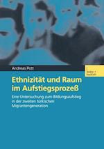 Ethnizität und Raum im Aufstiegsprozeß