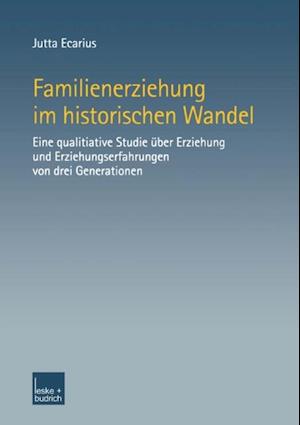 Familienerziehung im historischen Wandel