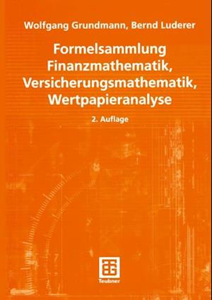 Formelsammlung Finanzmathematik, Versicherungsmathematik, Wertpapieranalyse