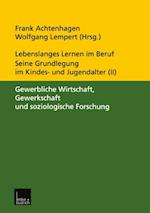 Lebenslanges Lernen im Beruf — seine Grundlegung im Kindes- und Jugendalter