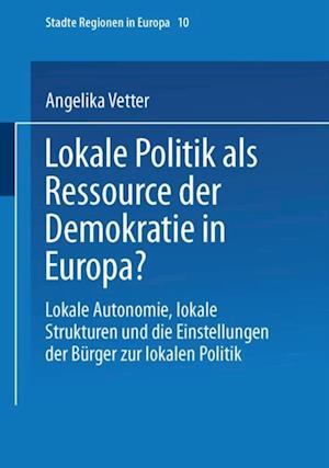 Lokale Politik als Ressource der Demokratie in Europa?