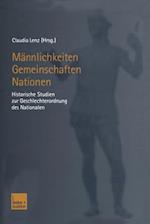 Männlichkeiten — Gemeinschaften — Nationen