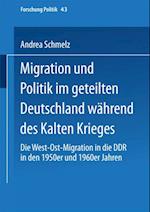 Migration und Politik im geteilten Deutschland während des Kalten Krieges