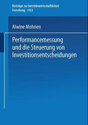 Performancemessung und die Steuerung von Investitionsentscheidungen