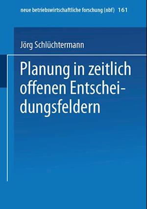 Planung in zeitlich offenen Entscheidungsfeldern