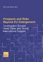 Prospects and Risks Beyond EU Enlargement