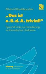 "Das ist o. B. d. A. trivial!"