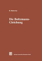 Die Boltzmann-Gleichung: Modellbildung — Numerik — Anwendungen