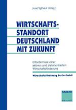 Wirtschaftsstandort Deutschland mit Zukunft