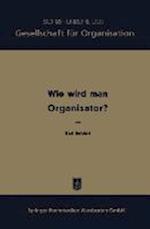 Wie wird man Organisator?