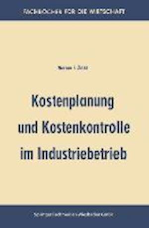 Kostenplanung und Kostenkontrolle im Industriebetrieb