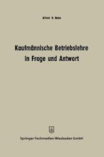 Kaufmännische Betriebslehre in Frage und Antwort