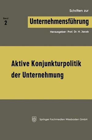 Aktive Konjunkturpolitik der Unternehmung