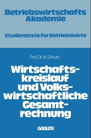 Wirtschaftskreislauf und volkswirtschaftliche Gesamtrechnung