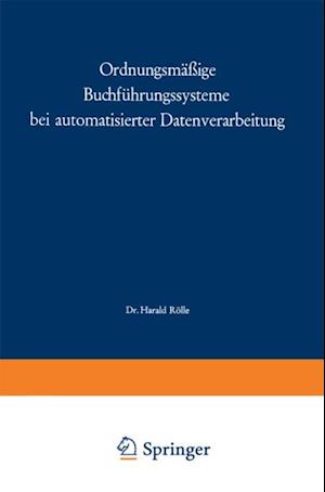 Ordnungsmäßige Buchführungssysteme bei automatisierter Datenverarbeitung